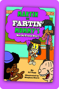 Martin the Fartin' Mummy's Not So Fresh Start (Book 6)